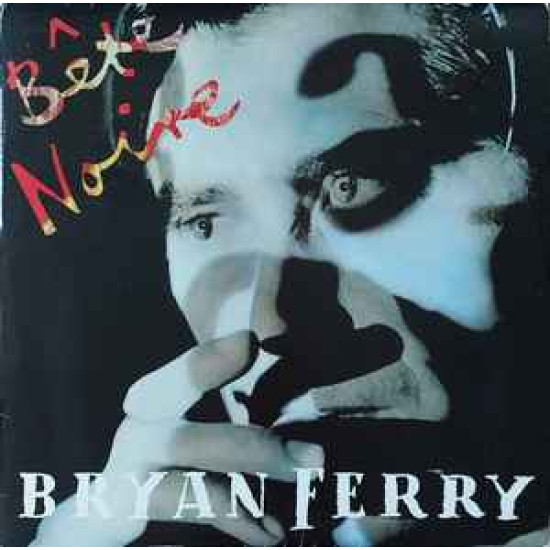 FERRY BRYAN - BETE NOIRE