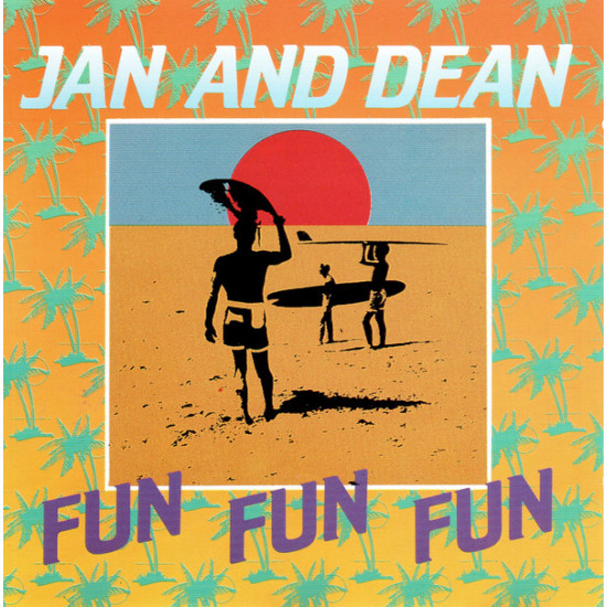 Jan And Dean - Fun Fun Fun