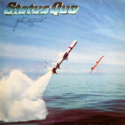 STATUS QUO - JUST SUPPOSIN’