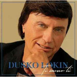 LOKIN DUŠKO - Ti Samo Ti