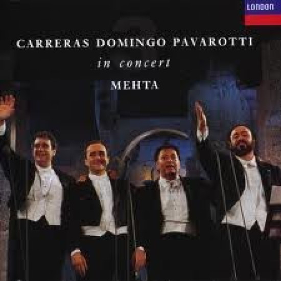 CARRERAS DOMINGO PAVAROTTI - IN CONCERT / MEHTA /