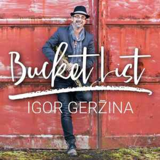 GERŽINA IGOR - BUCKET LIST