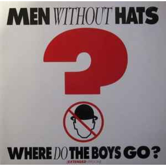 MEN WITHOUT HATS - Where Do The Boys Go? (Extended Version)