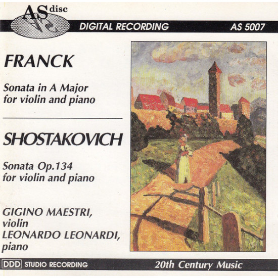 Gigino Maestri, Leonardo Leonardi - Franck, Shostakovich - Sonata In A Major For Violin And Piano / Sonata Op. 134 For Violin And Piano