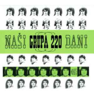 GRUPA 220 - NAŠI DANI