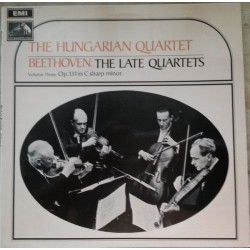 Beethoven - The Late Quartets - Volume 3: Op.131 In C Sharp Minor/The Hungarian Quartet