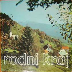 Ansambel Rudija Bardorferja In Kvartet Zvonček - Rodni Kraj
