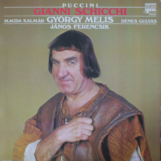 Puccini - Gianni Schicchi/György Melis, Magda Kalmár, Denes Gulyas, János Ferencsik