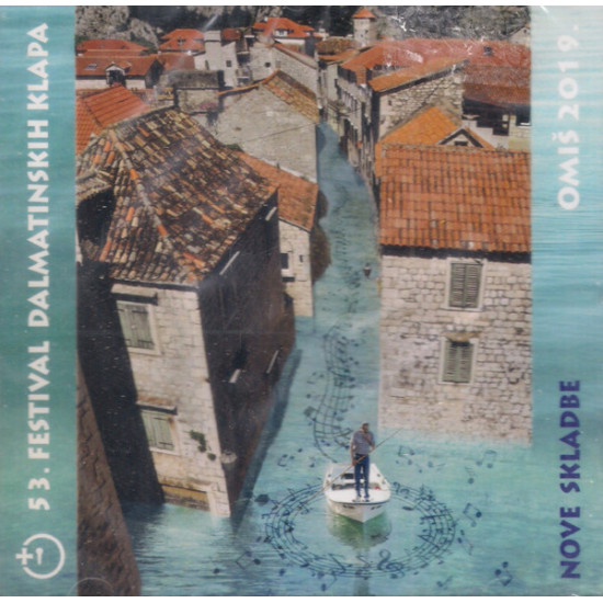 V.A. - 53. FESTIVAL DALMATINSKIH KLAPA - OMIŠ 2019 /FILIP DEVIĆ, NEVERIN, STINE.../