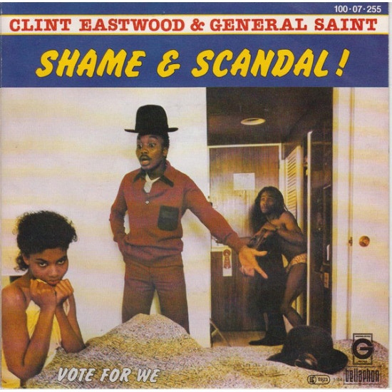Clint Eastwood & General Saint - Shame & Scandal!