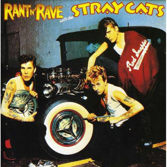 STRAY CATS - RANT N' RAVE