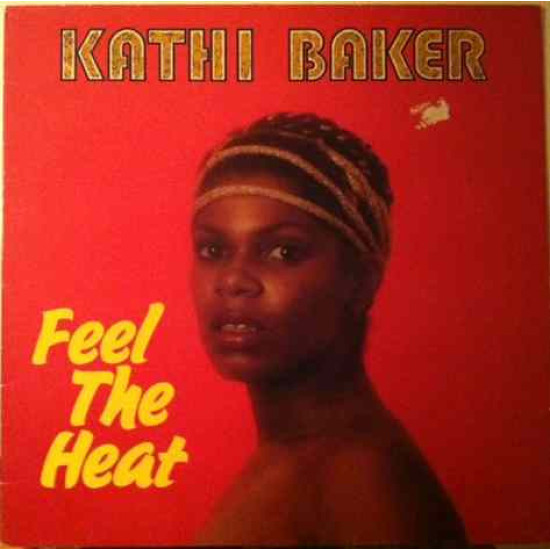 Baker Kathi - Feel The Heat