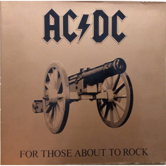 AC/DC   - FOR THOSE ABOUT TO ROCK