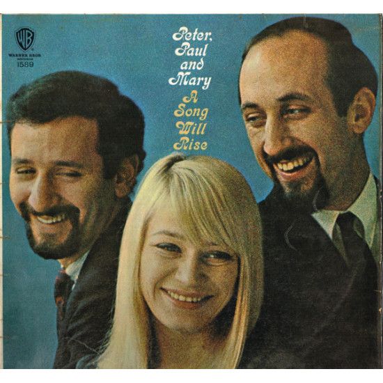 PETER, PAUL AND MARY - A Song Will Rise