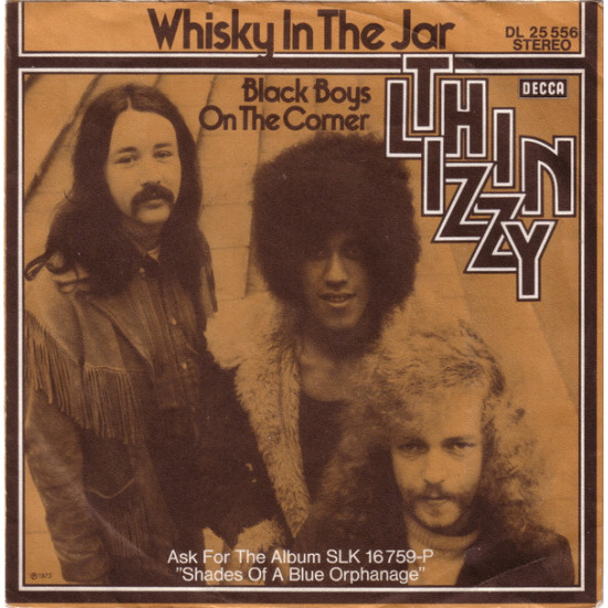 THIN LIZZY   - WHISKY IN THE JAR/BLACK BOYS ON THE CORNER