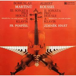 Roussel & Martinu sonatas for violin and piano - Frantisek Pospisil & Szdenek Hnat