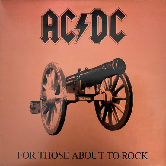AC/DC   - FOR THOSE ABOUT TO ROCK