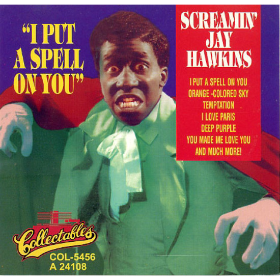 HAWKINS SCREAMIN' JAY - I PUT A SPELL ON YOU