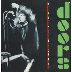 DOORS   - ALIVE SHE CRIED