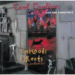 Carl Carlton And The Songdogs - Cahoots & Roots - Live From Planet Zod