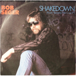 SEGER BOB  - SHAKEDOWN(FROM BEVERLY HILLS COP II