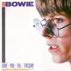 BOWIE DAVID - LOVE YOU TILL TUESDAY