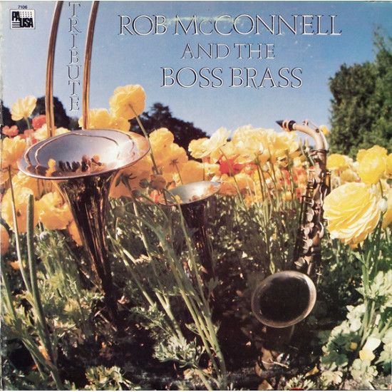 McCONNELL ROB AND THE BOSS BRASS - TRIBUTE