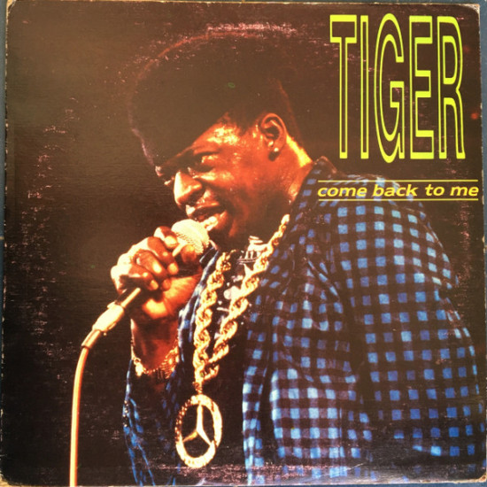 TIGER  - Come Back To Me