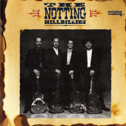 NOTTING HILLBILLIES  - MISSING…PRESUMED HAVING A GOOD TIME