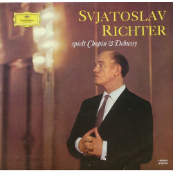 RICHTER SVIATOSLAV - SPIELT CHOPIN & DEBUSSY