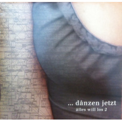 Danzen Jetzt - Alles Will Los 2