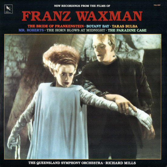 Waxman Franz - The Bride Of Frankenstein · Botany Bay · Taras Bulba · Mr. Roberts · The Horn Blows At Midnight · The Paradine Case/Queensland Symphony Orchestra, Richard Mills