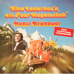 Krönauer Hansl - Eine Lederhos'n, Ein Paar Nagelschuh'