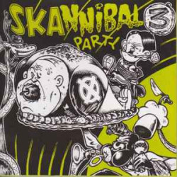 V.A.   - Skannibal Party 3/Ska-J, Bluekilla…