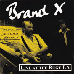 BRAND X - LIVE AT THE ROXY LA