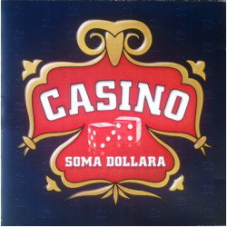SOMA DOLLARA - CASINO