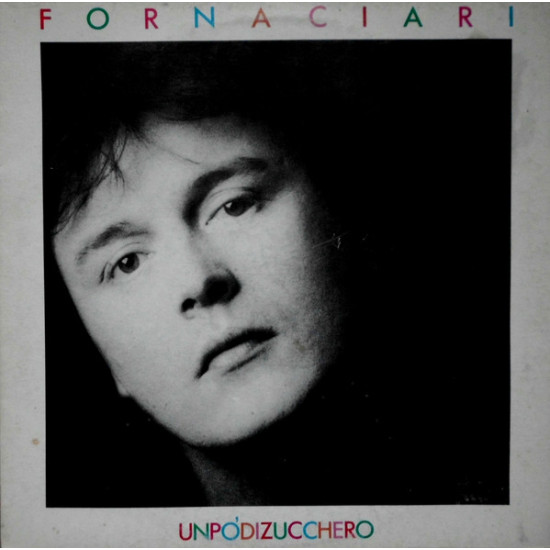 FORNACIARI ZUCCHERO - Un Po' Di Zucchero