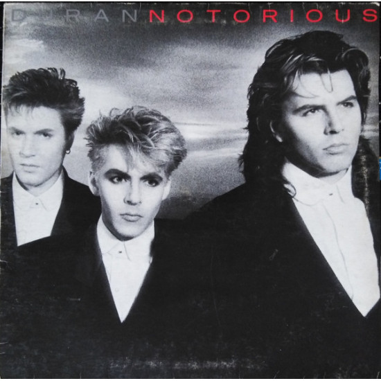 DURAN DURAN - NOTORIOUS