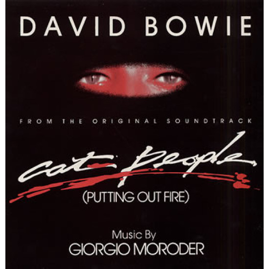 BOWIE DAVID   - Cat People (Putting Out Fire) (From The Original Soundtrack)