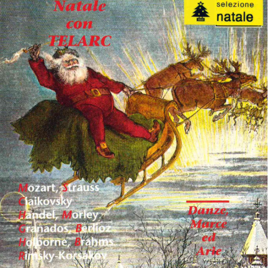 V.A. - Natale Con Telarc: Danze, Marce Ed Arie/Mozart*, Strauss*, Ciaikovsky*, Händel*, Morley*, Granados*, Berlioz*, Holborne*, Brahms*, Rimsky-Korsakov
