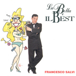 Salvi Francesco - La Bella E Il Best