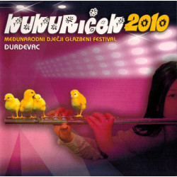V.A. - Međunarodni Dječji Glazbeni Festival Kukuriček 2010/Dora Trogrlić, Sara Tepić, Dječji Pjeački Zbor Zvona Viškova…