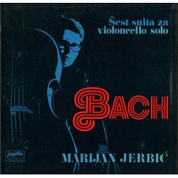 BACH - Marijan Jerbić - Six Suites For Violoncello Solo