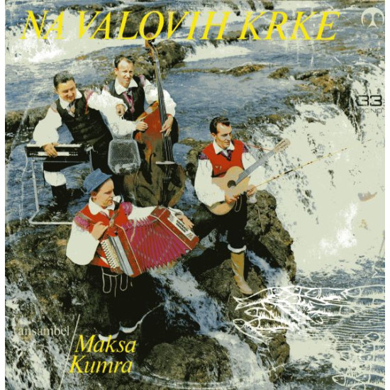 Ansambel Maksa Kumra - Na Valovih Krke