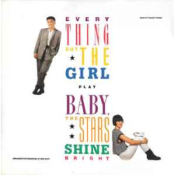 EVERYTHING BUT THE GIRL - Baby The Stars Shine Bright