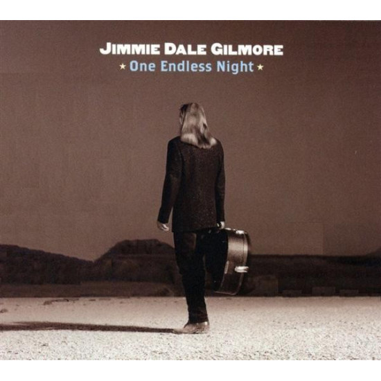 GILMORE JIMMIE DALE - ONE ENDLESS NIGHT