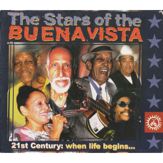 V.A. - The Stars Of The Buena Vista - 21st Century: When Life Begins…/Compay Segundo, Ibrahím Ferrer…