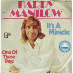 MANILOW BARRY - It's A Miracle / One Of These Days