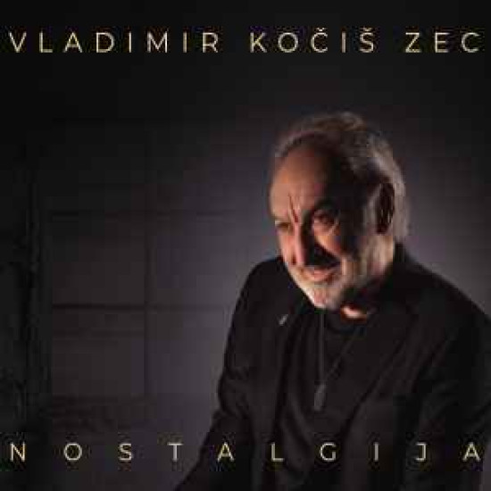 KOČIŠ VLADIMIR ZEC   - NOSTALGIJA