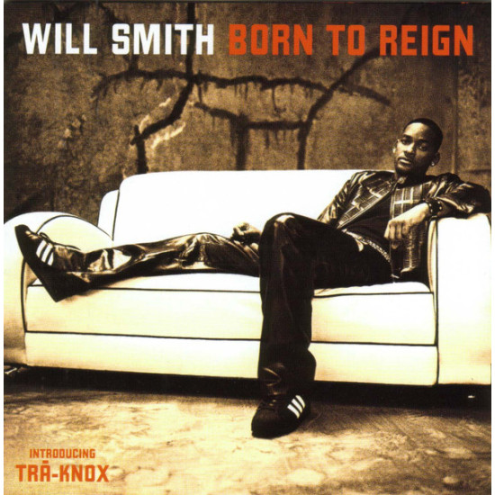 SMITH WILL - BORN TO REIGN